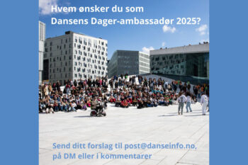 Hvem ønsker du som Dansens Dager-ambassadør 2025?