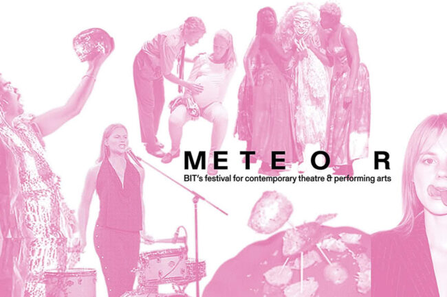 METEOR – BITs festival for samtidens teater & scenekunst