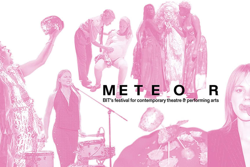 METEOR – BITs festival for samtidens teater & scenekunst